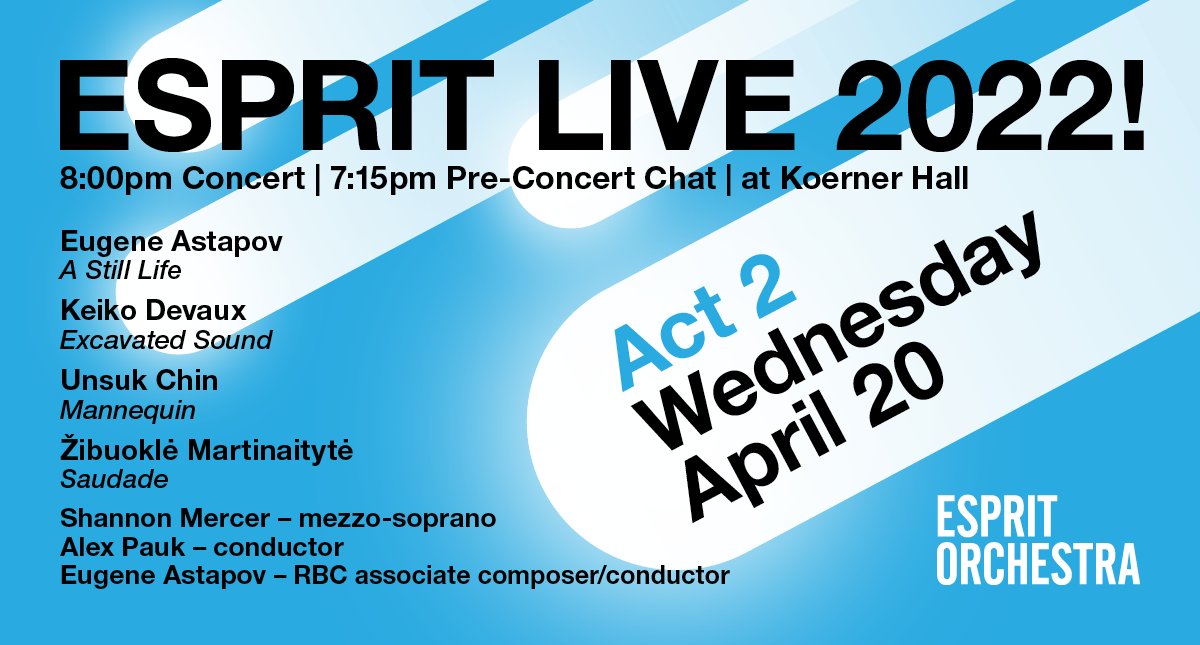 EspritOrchestra's tweet photo. ESPRIT LIVE 2022! ACT 2. Esprit Presents Three Outstanding Composers plus Esprit’s RBC Associate Composer/Conductor on April 20 at #KoernerHall. https://t.co/BGmMHKjzVX #EspritOrchestra #Esprit2022 #ContemporaryClassical #NewMusic #TorontoNewMusic #EspritO https://t.co/u8LonTK4Jl