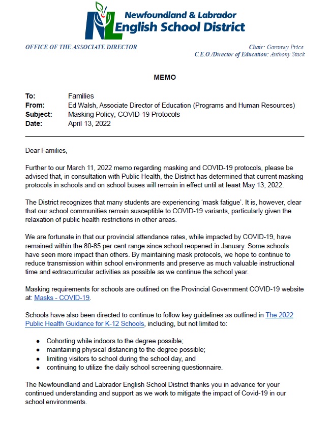 The following memo is being shared today (April 13) by #nlschools ahead of the break. 
When students return on April 25th, all schools will continue with masking protocols until at least May 13.
Thank you to Public Health for your continued guidance &amp; support!
#BetterTogetherNL