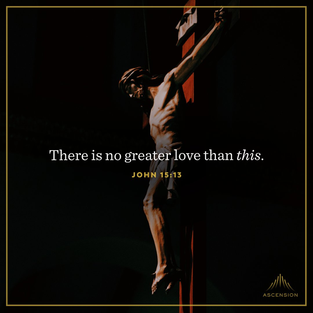 AscensionPress's tweet image. "There is no greater love than this, than to lay down one's life for one's friends." —John 15:13
#GoodFriday