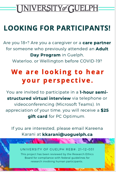 Are you a care partner of someone who attended an adult day program in #Guelph #Waterloo or #Wellington before COVID-19? We are still recruiting folks for a 1-hour interview to understand your experiences during the pandemic. More details below!