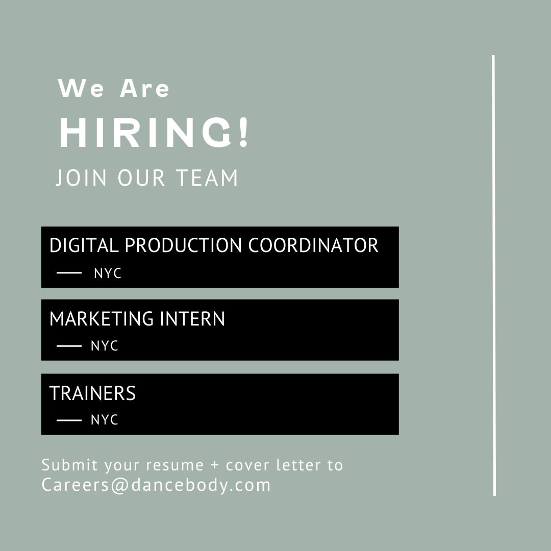 We’re hiring! Join the team that gets sh*t done while having the most fun. We’re on the lookout for a Digital Production Coordinator and a Marketing Intern *NYC based only*. Submit your resume + cover letter to careers@dancebody.com.  Interested or know someone who’d be a g