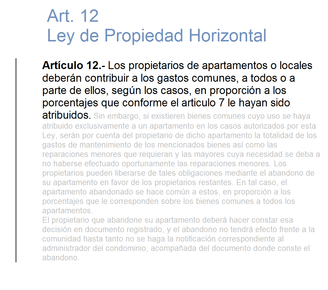 En un #Condominio, la reparación de un bien común no necesita el acuerdo del 100% para ejecutarlo

La enumeración de los Gastos Comunes lo vemos en el articulo 11. La obligación de pago lo vemos en el articulo 12

Ley de Propiedad Horizontal.