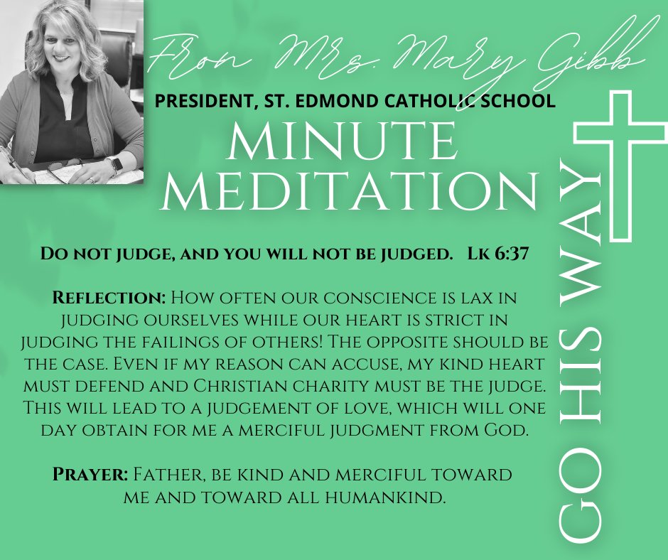 SEGaels's tweet image. From Mrs. Mary Gibb, President
St. Edmond Catholic School
MINUTE MEDITATION
.
.
.
.
#minutemeditation #hiswill #donotjudge #bekind #bemerciful #stedmondcatholicschool #fortdodge