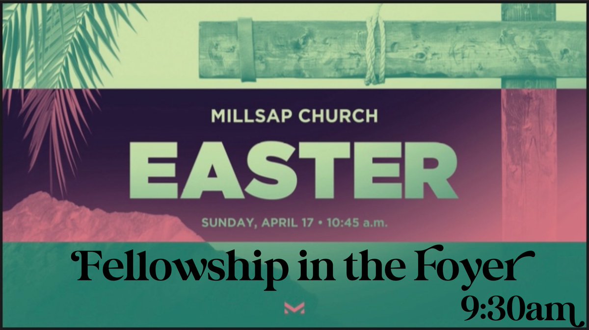 fbc_millsap's tweet photo. Join us Easter morning
9:30 - Fellowship in the Foyer
10:45 - Worship https://t.co/sJ5bLsCTTZ