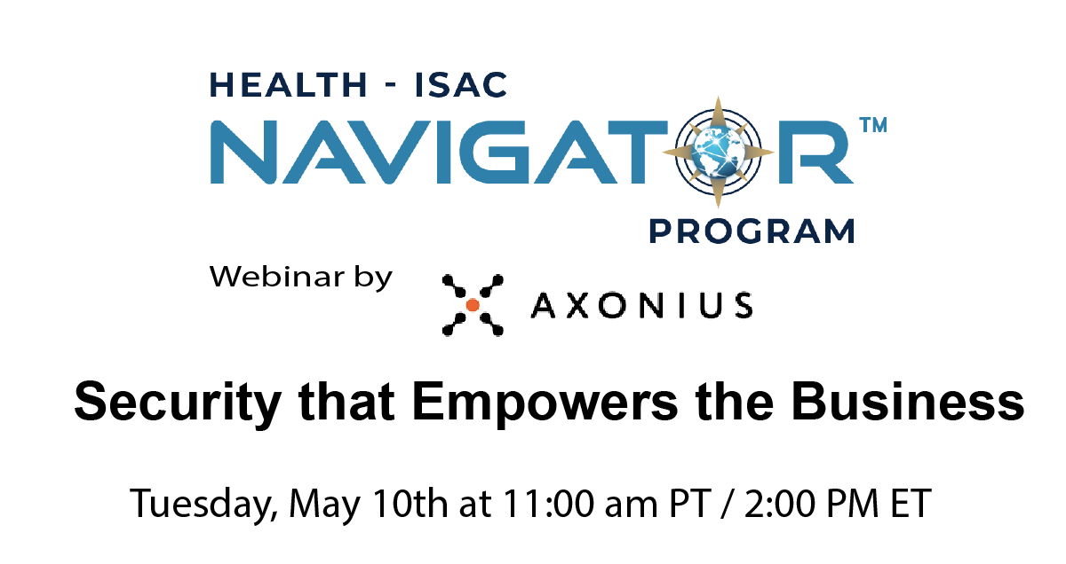 HealthISAC's tweet photo. Security that Empowers the Business Webinar by @AxoniusInc on May 10th at 2:00 PM ET. https://t.co/5qz1Jq1R3H #Cybersecurityassetmanagement #ThreatIntelligence #ITSecurity https://t.co/g7nxHuZgJE