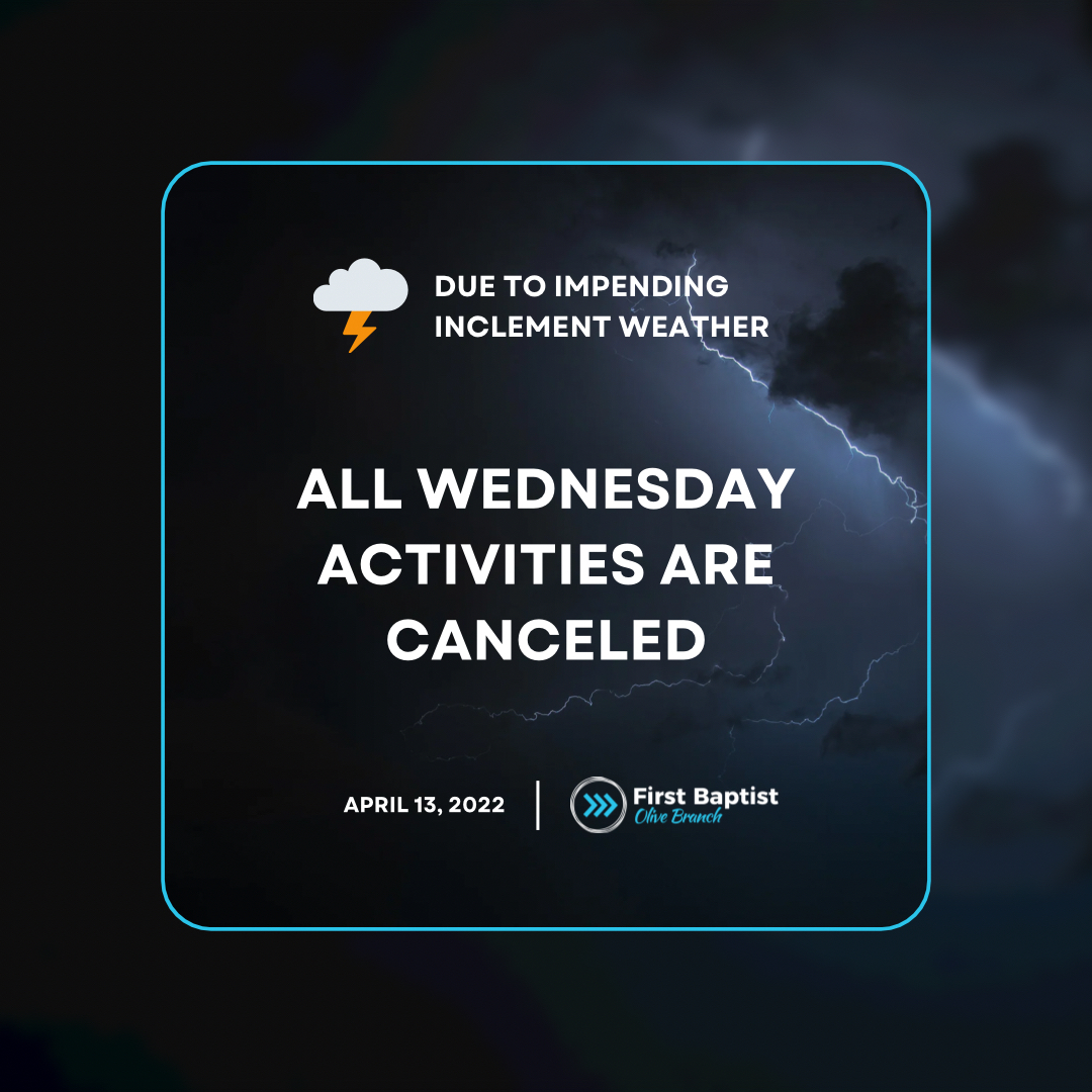 FBCOB's tweet image. ⛈ Due to impending inclement weather, all Wednesday church activities are canceled tonight, April 13, 2022. Be safe and help us get the word out!