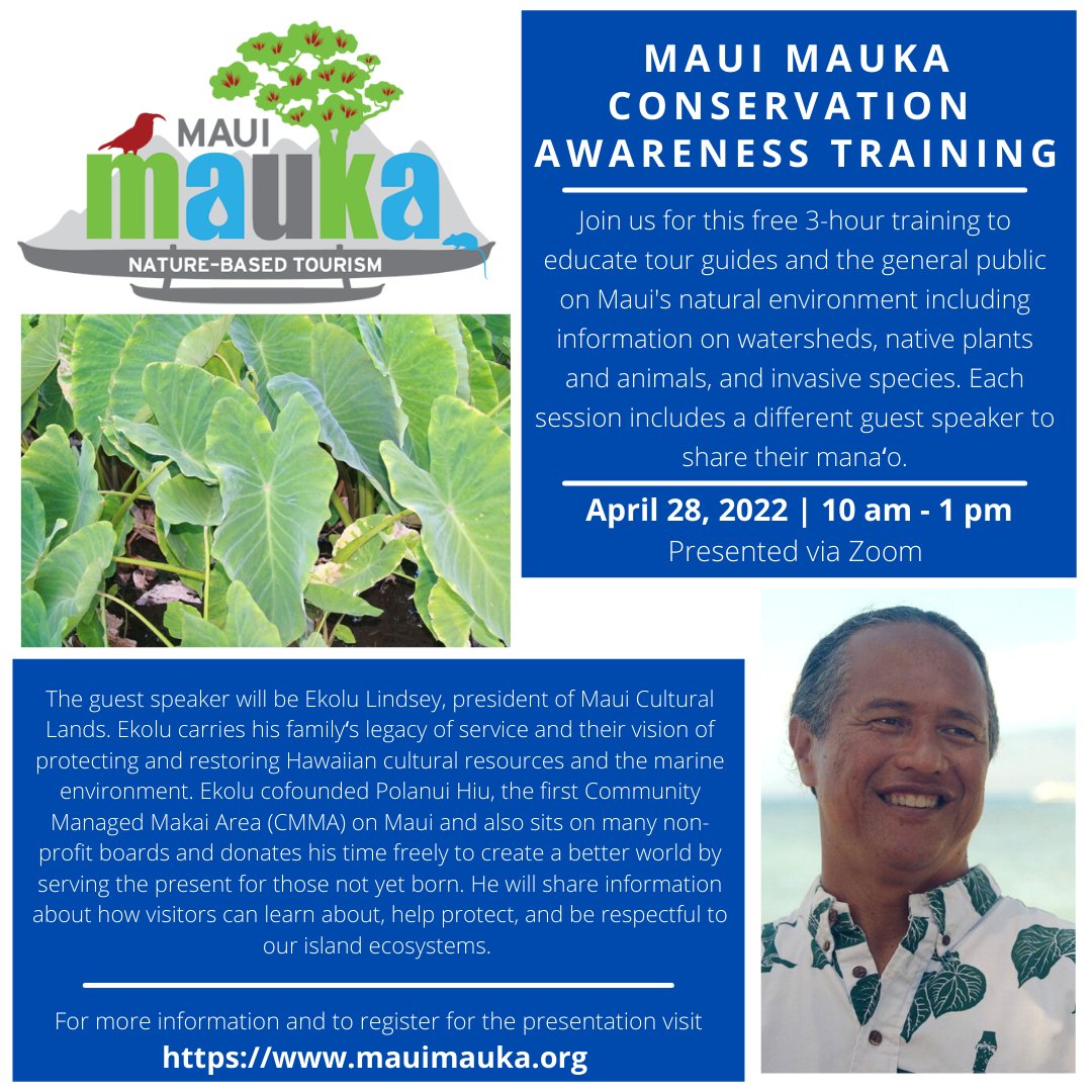 The next Maui Mauka Conservation Awareness Training will be held on April 28 from 10 am-1 pm. The training is free but registration is required. The guest speaker is Ekolu Lindsey. For more info and to register visit mauimauka.org