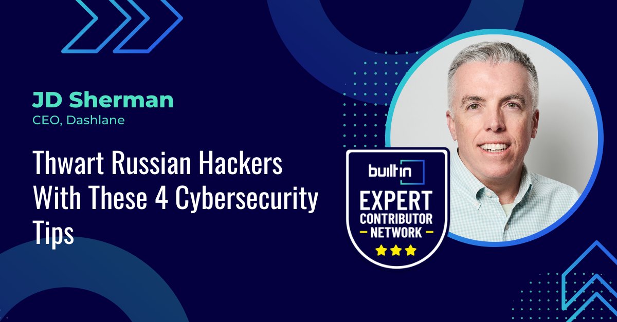 The White House has warned of possible Russian cyberattacks. Small businesses don’t have to be vulnerable, so use these suggestions from <a href="/dashlane/">Dashlane</a> CEO <a href="/J_D_Sherman/">JD Sherman</a> to harden your defenses.

ow.ly/JCfY50IJ7I6