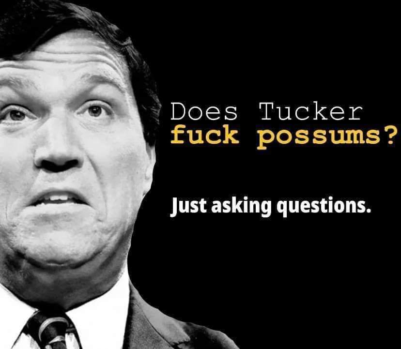 Urza83's tweet photo. Does @TuckerCarlson fuck possums? https://t.co/XiVwcFOv5H