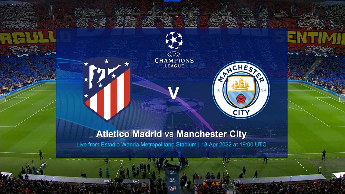 Atletico Madrid vs Manchester City Full Match & Highlights 13 April 2022