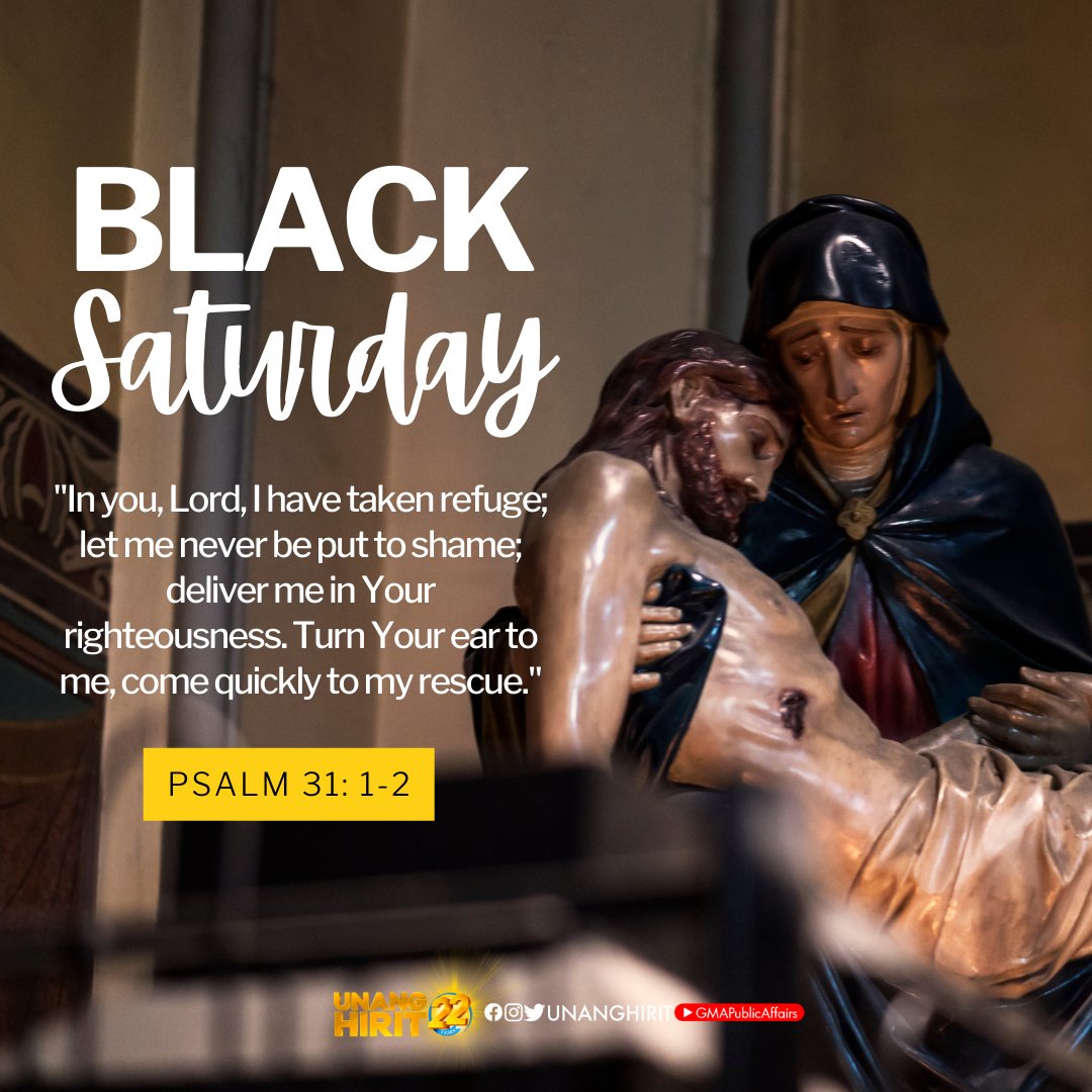 UnangHirit's tweet photo. PRAY TO GOD THIS BLACK SATURDAY 

"In you, Lord, I have taken refuge; let me never be put to shame; deliver me in Your righteousness. Turn Your ear to me, come quickly to my rescue."

--Psalm 31:1-2

#UnangHirit https://t.co/3xs07NeGgd