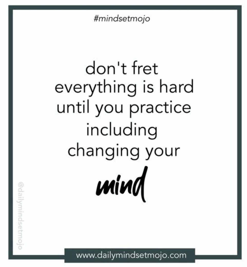 MindsetMojo's tweet photo. Day 100 - Daily Mindset Mojo
 
Don't fret, everything is hard until you practice. Including changing your mind. #mindsetmojo https://t.co/mq9UQIzm2D