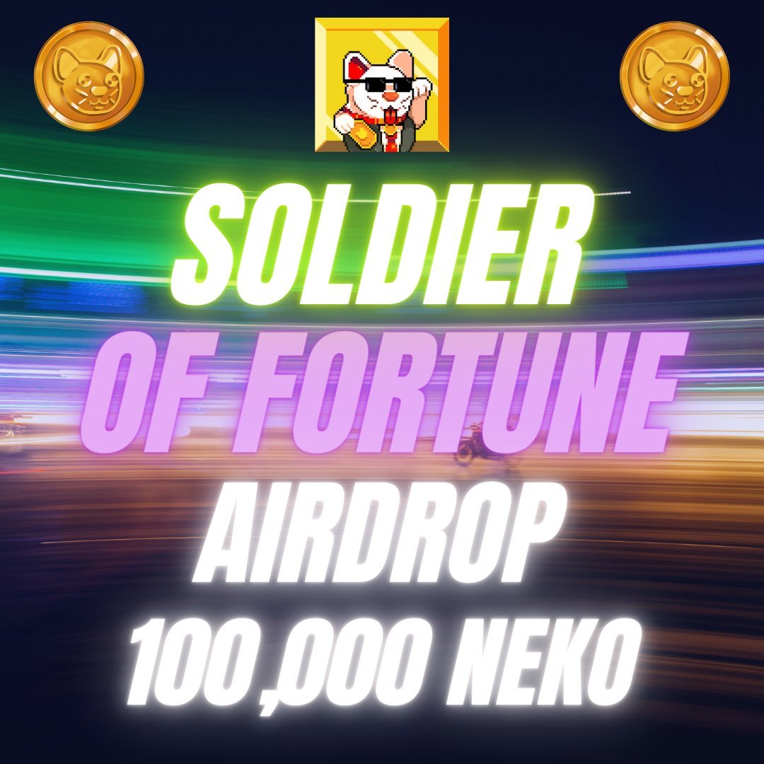 Miāo! Miāo! $NEKO is the FIRST meme coin on <a href="/NEARProtocol/">NEAR Protocol</a>. Your chance to lock in the biggest NEKO airdrop is here 🔥

The Soldier of Fortune #airdrop will award 100,000 $NEKO to 1,000 people!🤯

We will #giveaway 10 SoF airdrops to 10 people that Like + RT &amp; Tag 2 Friends 🚀
