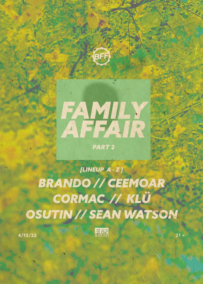 bffphx's tweet photo. 4/15/22

FAMILY AFFAIR:
BRANDO, CEEMOAR, CORMAC, KLÜ, OSUTIN, SEAN WATSON

This Friday we have part two of our family affair series. ❤️ A series all about honoring and thanking the DJs and artists that have been an integral part of BFF and the Bar Smith community over the years! https://t.co/qlUnpNa8qb