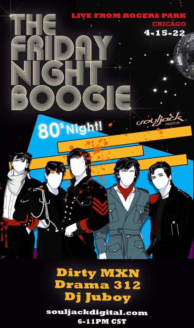 80s Night on <a href="/FridayBoogie/">TheFridayNightBoogie</a> with DJs Drama 312 and DJ Juboy! Exclusively on souljackdigital.com 6-11pm cst 04-15-22