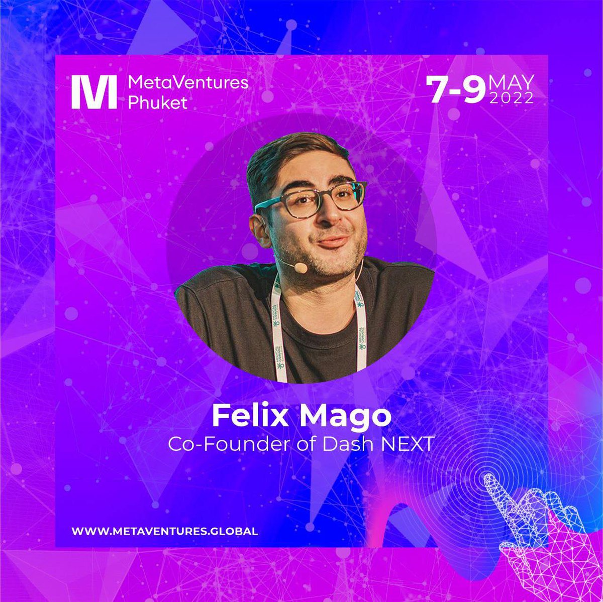 Dash Next's @FelixMagoCrypto  with a keynote and a panel discussion live at #MetaVentures Thailand Conference from May 7-9, 2022 at the Angsana Hotel, Phuket. #Dash promo code is "Mago" for 10%-discount on the tickets.