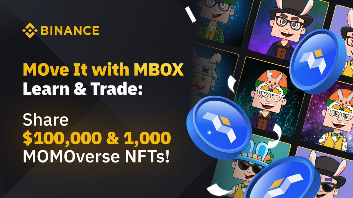 MOve it with <a href="/MOBOX_Official/">MOBOX</a>  $MBOX Learn &amp; Trade: Share $100,000 and 1,000 MOMOverse NFTs!

➡️binance.com/en/support/ann…