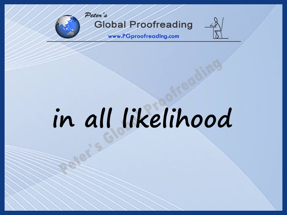 p_global_pro's tweet photo. FORMAL EXPRESSIONS

✔️ 𝗶𝗻 𝗮𝗹𝗹 𝗹𝗶𝗸𝗲𝗹𝗶𝗵𝗼𝗼𝗱 = probably

• 𝗜𝗻 𝗮𝗹𝗹 𝗹𝗶𝗸𝗲𝗹𝗶𝗵𝗼𝗼𝗱, the plane crashed because of pilot error.

• This summer, I will, 𝗶𝗻 𝗮𝗹𝗹 𝗹𝗶𝗸𝗲𝗹𝗶𝗵𝗼𝗼𝗱, not be going on a vacation.

#LearnEnglish #vocabulary #EFL #TEFL #IELTS https://t.co/fUtJhjpzRK