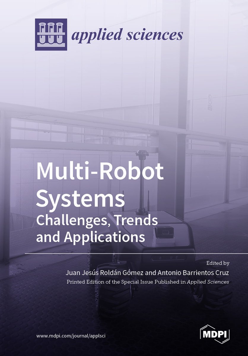 Applsci's tweet image. #AppliedSciences
#Books
#MultiRobot Systems: Challenges, Trends and Applications
🎓 Dr. Juan Jesús Roldán Gómez and Prof. Dr. Antonio Barrientos
🔗 mdpi.com/books/pdfview/…
#mdpiapplsci #openaccess
