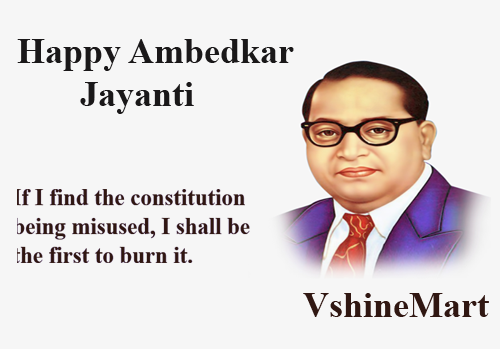 vshinemart's tweet photo. "If I find the constitution being misused, I shall be the first to burn it."- Dr B.R. Ambedkar
Happy Ambedkar Jayanti to All

#ambedkarjayanti #happyambedkarjayanti #wishes #vshinemart https://t.co/AhNhX2bLot