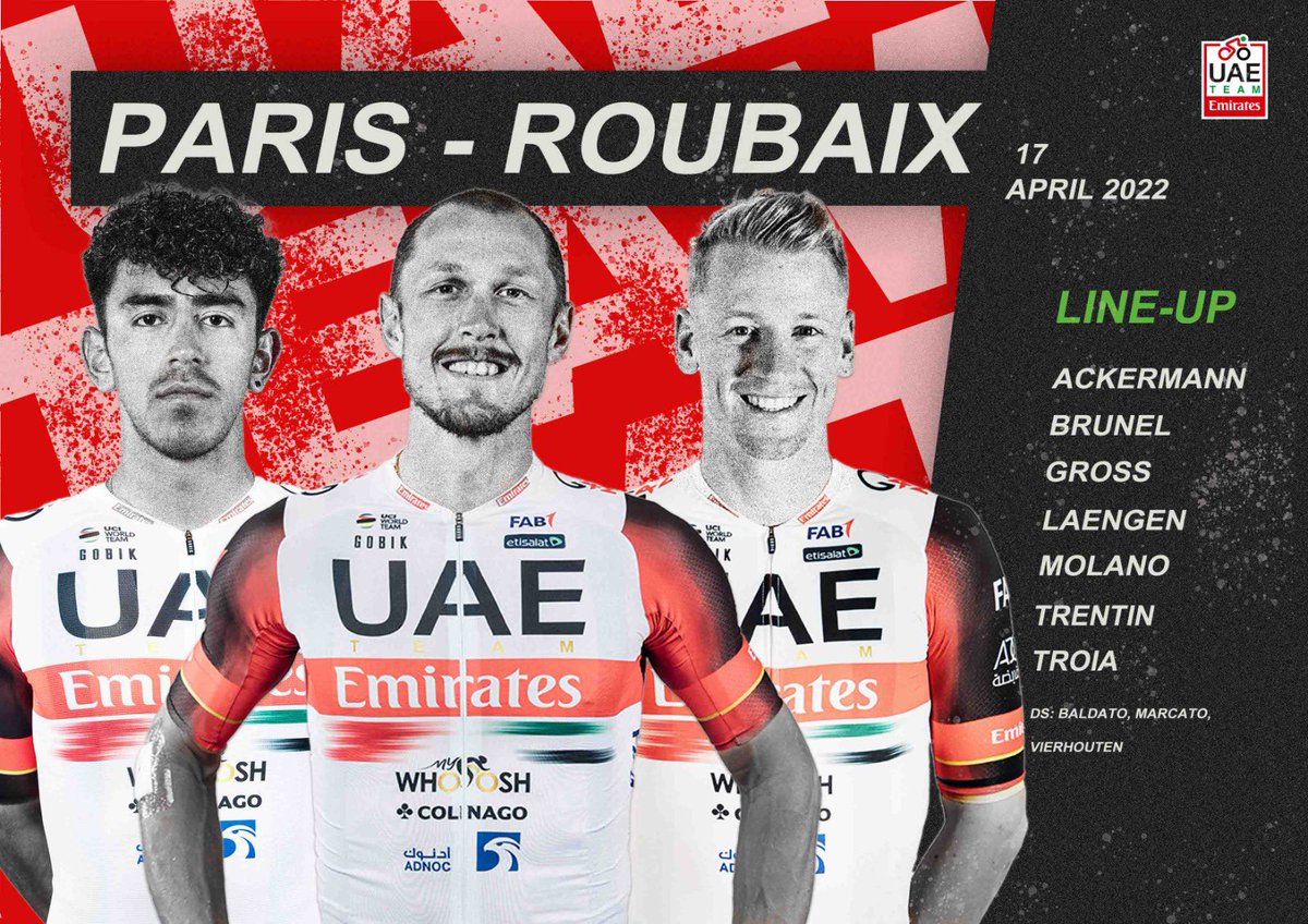 TeamEmiratesUAE's tweet photo. The ‘Hell of the North’ is around the corner, here’s our line-up for Sunday’s #ParisRoubaix :
🇩🇪 @Ackes171
🇫🇷 @AlexysBrnl
🇩🇪 Felix #Gross
🇳🇴 @VSLaengen
🇨🇴 @sebasmolano_
🇮🇹 @MATTEOTRENTIN
🇮🇹 @OTroia
#UAETeamEmirates #WeAreUAE https://t.co/s2LdIV6Ym3