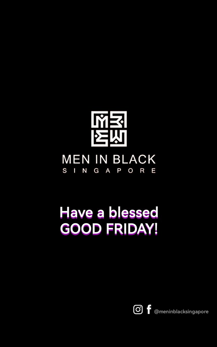 meninblacksg's tweet photo. Have a blessed Good Friday and a wonderful weekend! https://t.co/lYS2kJ1DRH