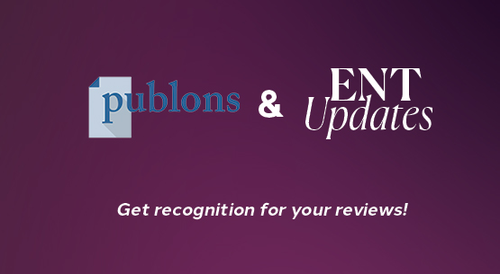 📢You can get recognition for your reviews on 
<a href="/Publons/">Publons</a>  with ENT Updates!