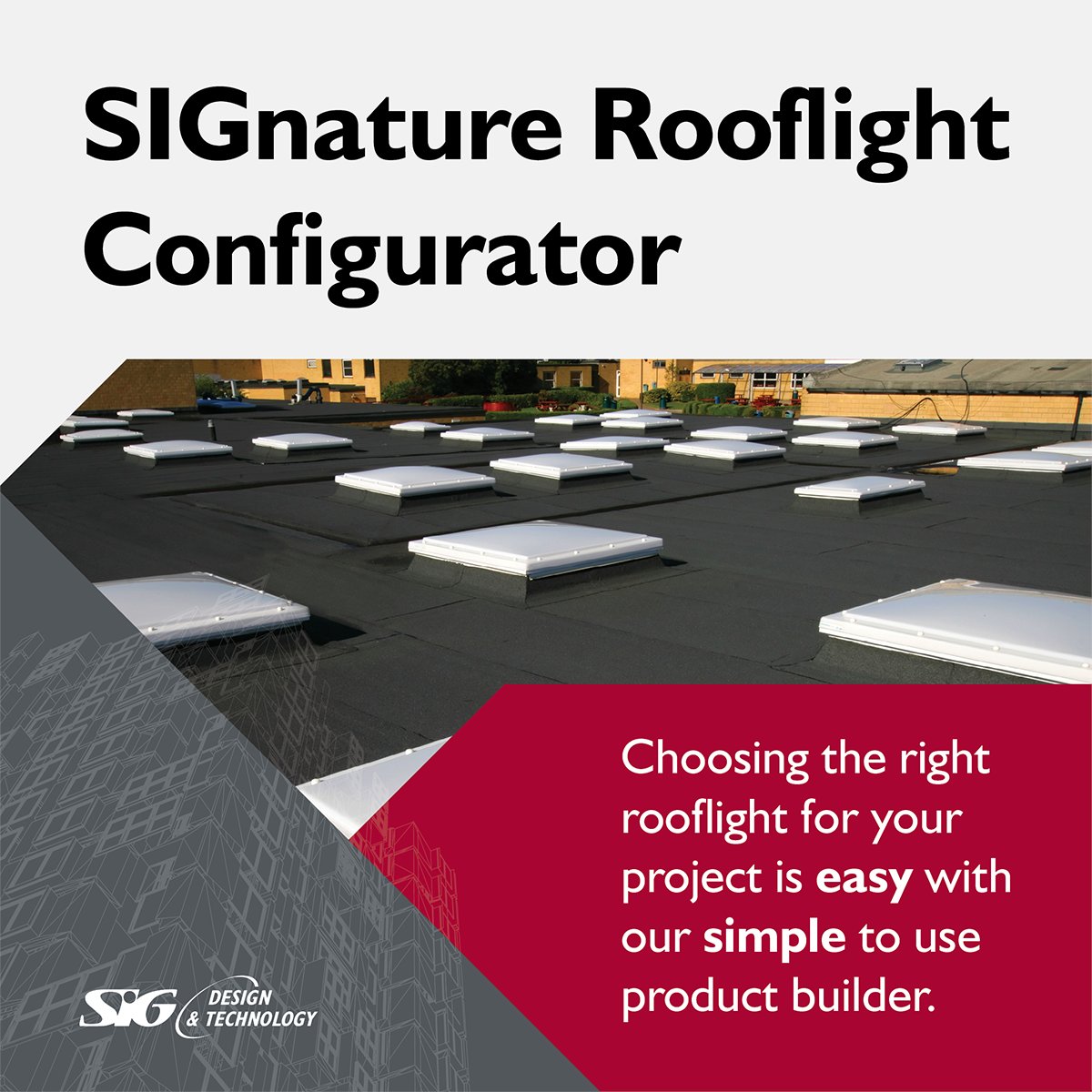 Find the Rooflight that's right for your project in 3 simple steps:

1. Choose the SIGnature Rooflight that best suits your project
2. Select your SIGnature product’s specifications
3. Submit your product request

Access the configurator: bit.ly/3jE0mMs
