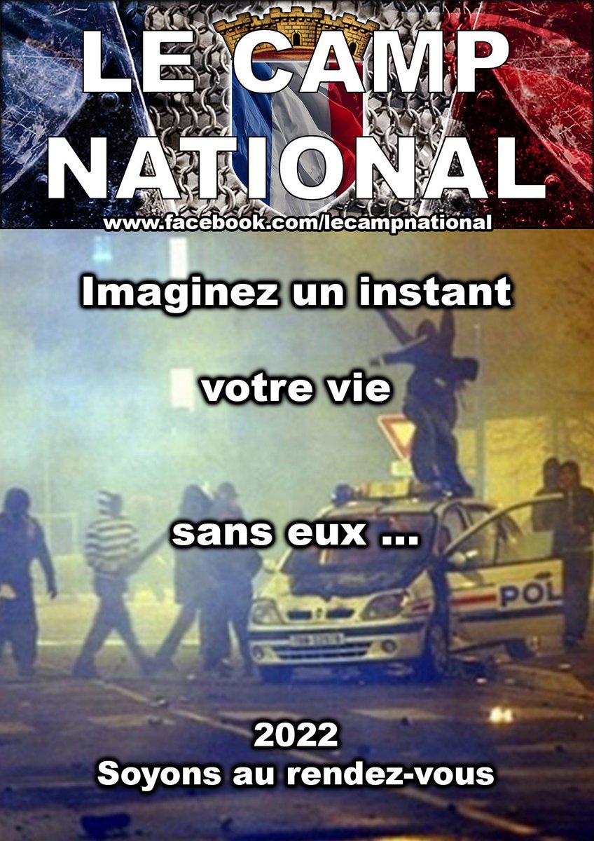 LecampNational's tweet photo. La droite nationale contre le #GrandRemplacement , contre l’ensauvagement, tous contre @EmmanuelMacron ! https://t.co/87rwHxhVIu