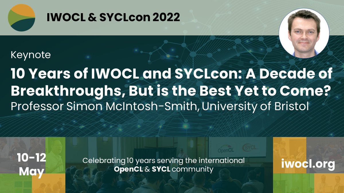 Delighted to confirm that Prof. @simonmcs from @BristolUni will present a keynote at this year's #opencl and #sycl conference titled '10 years of IWOCL and SYCLcon: A decade of breakthroughs, but is the best yet to come? ' Full program and register at: iwocl.org/iwocl-2022/pro…