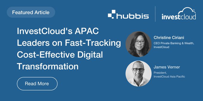 In this <a href="/hubbisnews/">Hubbis</a> article Christine Ciriani and James Verner discuss how <a href="/InvestCloud/">InvestCloud Inc.</a>'s modular approach enables clients to realize greater efficiencies, be more agile, and expand capabilities.

okt.to/7IjP2h

#DigitalTransformation #FinTech