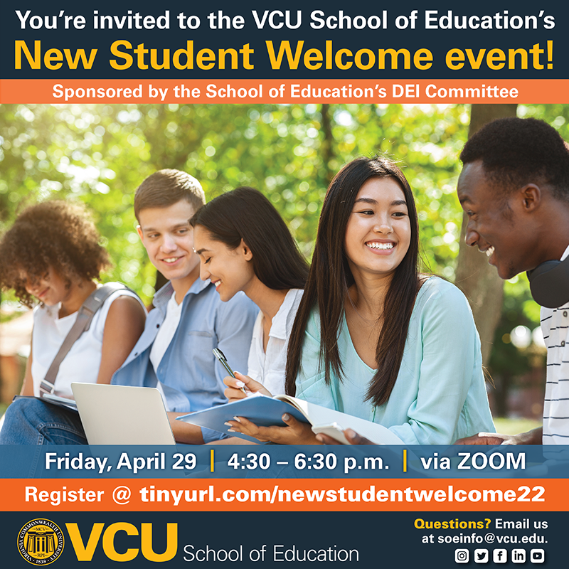 vcusoe's tweet photo. You're invited to #VCUSOE's New Student Welcome event! Sponsored by our DEI Committee. Friday, April 29, from 4:30-6:30 p.m. via ZOOM. Register at https://t.co/13DJgFlBeT #Get2KnowSOE @VCU @vcualumni @AndrewDaire https://t.co/BF0EzzDmUp