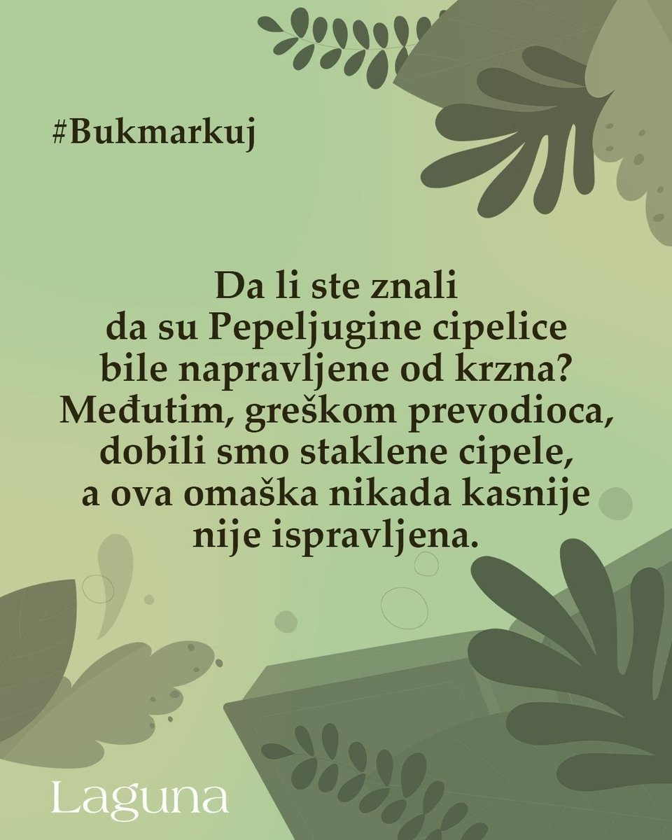 U verziji Šarla Peroa govori se o cipelama ukrašenim krznom. Otkud onda staklena cipelica? Mnogi istraživači veruju da je u pitanju pogrešan prevod, prilikom kog je francuska reč „vair“ (krzno) zamenjena rečju „verre“ (staklo).

#LagunaKnjige