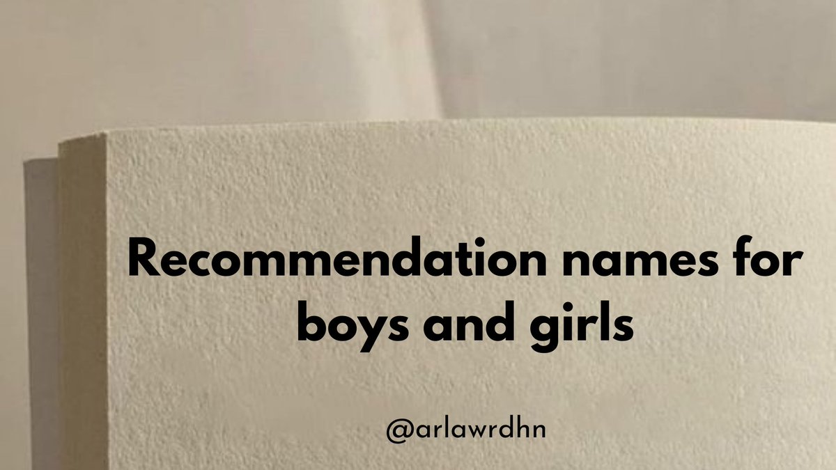 arlawrdhn's tweet photo. Recommendation names for boys and girls

A thread https://t.co/qzWK9TGYfn
