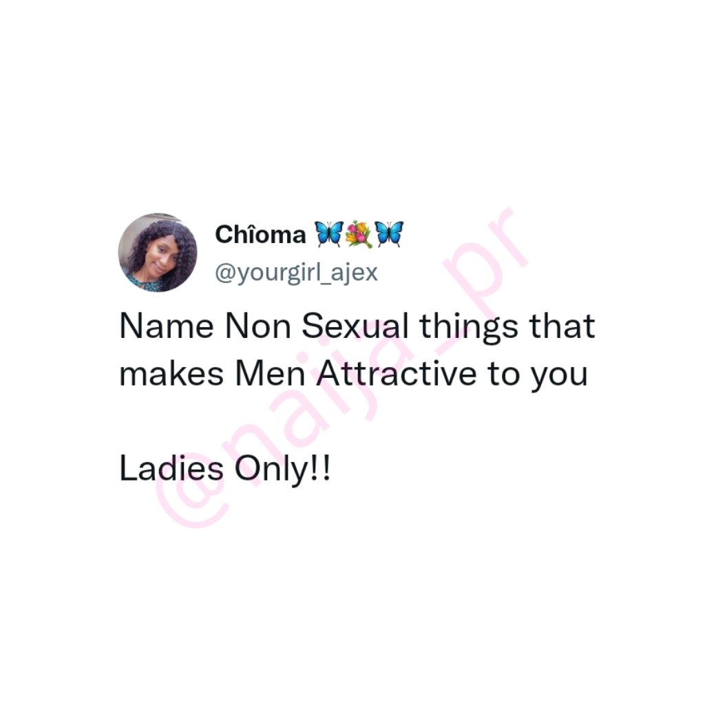 Naija_PR's tweet photo. Name non sexual things that gets you attracted to a man https://t.co/pxPVbEm1d5