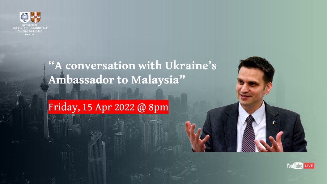 oxbridgeMY's tweet photo. TOMORROW Friday, 15th April, 8 p.m. we will have a conversation with Ambassador @OlexanderN, on our YouTube channel:
 https://t.co/C0NwbjN2gb 

We hope that many will join us in getting a greater understanding of the situation at this critical time.

#oxbridgeMYevents https://t.co/A5bDiwYrDP