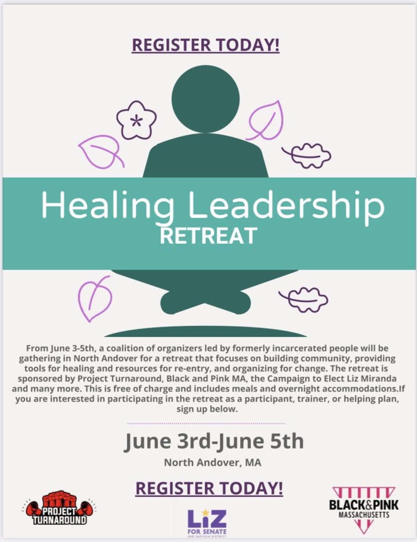 June 3-5th ⁦#ProjectTurnaround <a href="/BlackAndPinkMA/">Black and Pink Massachusetts</a> and⁩ ⁦<a href="/LizForBoston/">Liz Miranda</a>⁩ is sponsoring a FREE Healing/Leadership Retreat for formerly incarcerated ppl. Includes melas and overnight accommodations. If you’re interested in participating or facilitating click registry link