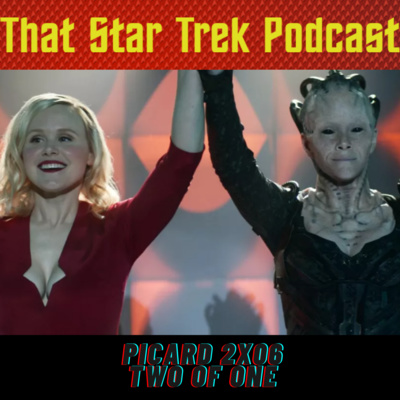 ThatTrekPod's tweet photo. All new episode of the #podcast talking about #TwoofOne from #StarTrekPicard https://t.co/Qm9V7kJigW https://t.co/qfd9UeV1rQ
