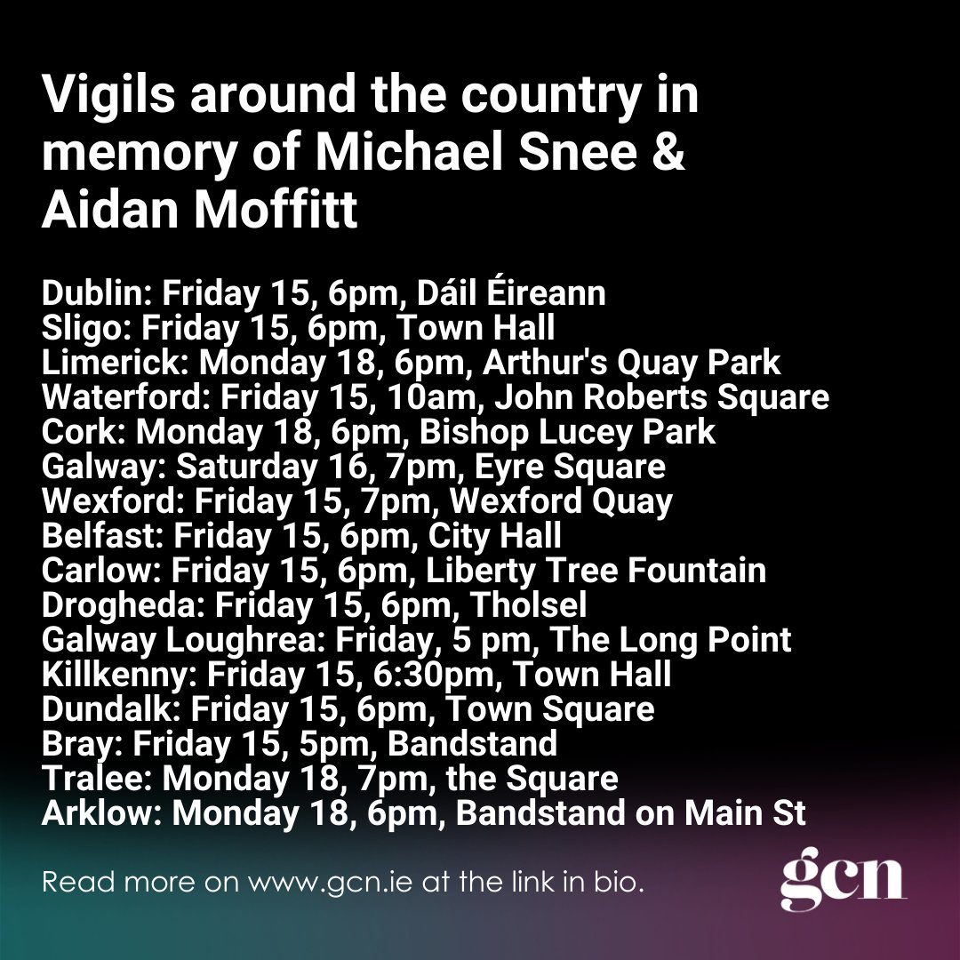 A number of vigils in memory of Michael Snee &amp; Aidan Moffitt will be held across the country in the coming days. 
If more should be added, we will update this thread.
As of now, these are the vigils confirmed. Please check locally in case there are any changes.