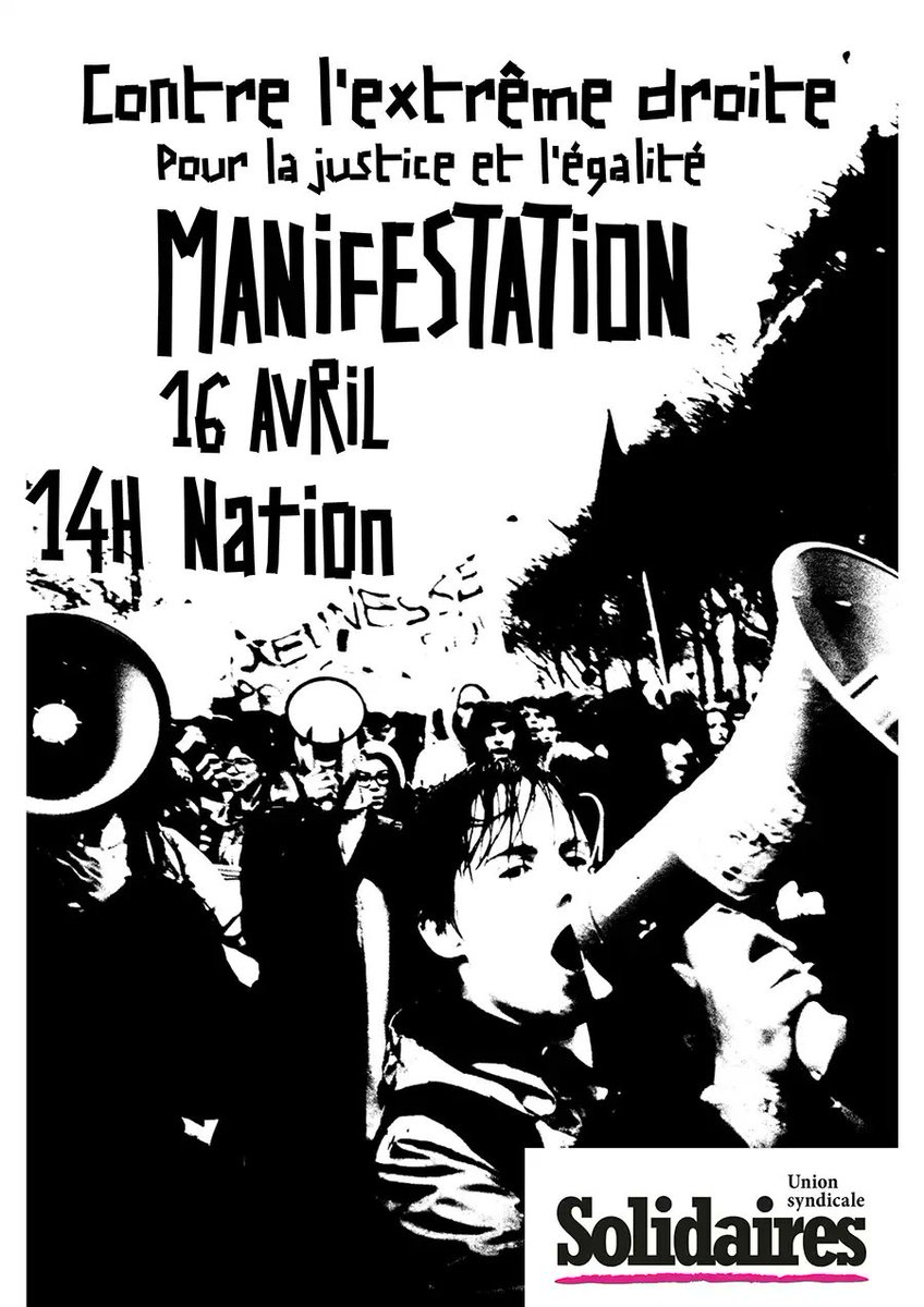 📢 Contre l'#ExtrêmeDroite, pour la justice et l’égalité ❗Manifestation le #16avril à 14h - Place de la Nation ✊ solidairesparis.org/contre-l-extre…
