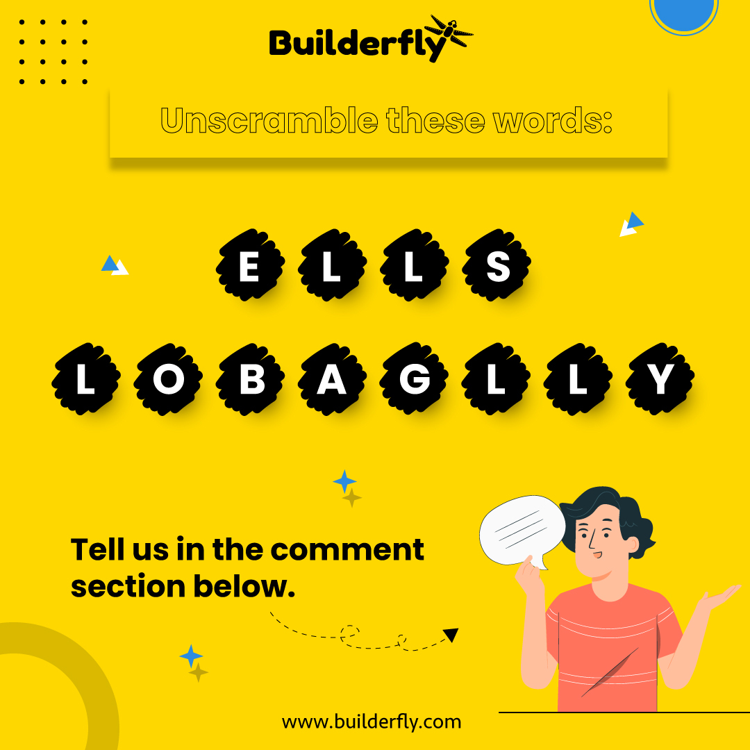 Do you want to sell your goods internationally? If yes, come and create your online store on Builderfly and start selling your products to a global audience. 
It's a fun activity to arrange this unscrambled words. Share your responses with us in the comment section.