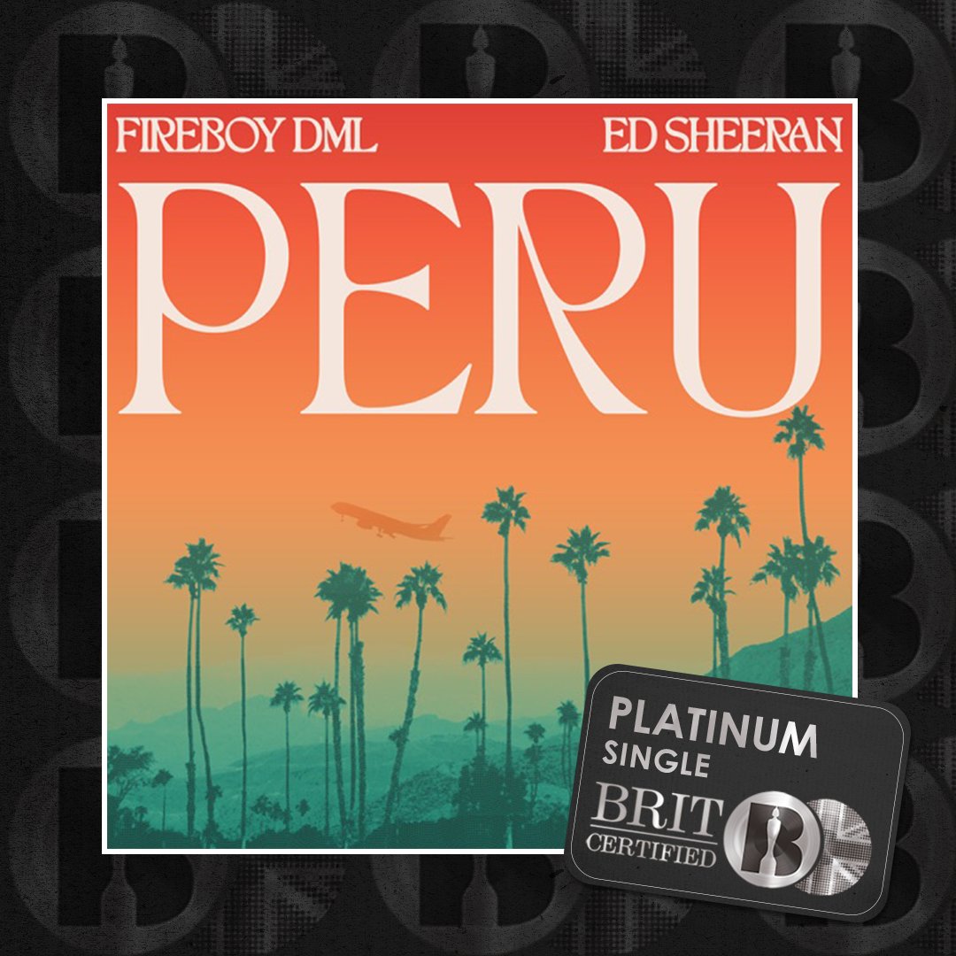 RT @BRITs: 'Peru', the single by @fireboydml and @edsheeran, is now #BRITcertified Platinum https://t.co/qlkVWldisV