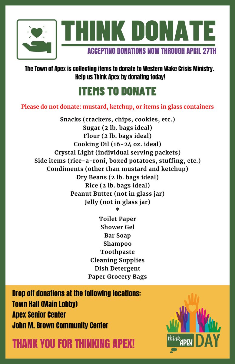 The Town of Apex is collecting items to donate to Western Wake Crisis Ministry. Donations will be accepted now through April 27th. There are three locations where you can drop off donations: Town Hall (Main Lobby), Apex Senior Center, and John M. Brown Community Center