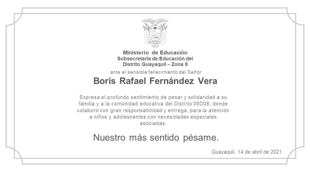 EducacionZ8_Ec's tweet photo. La Subsecretaría de Educación del Distrito de Guayaquil - Zona 8, ante el sensible fallecimiento del Sr. Boris Rafael Fernández Vera, expresa sus condolencias y sentimiento de pesar. https://t.co/vLf8wnNd9O