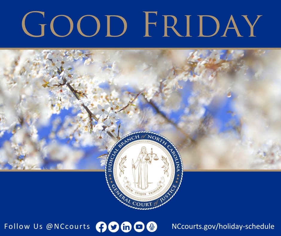 NCCourts's tweet photo. Courthouses and court offices will be closed on Friday, April 15 in observance of Good Friday. (Magistrate offices remain open.) https://t.co/I0zTwKoeo4