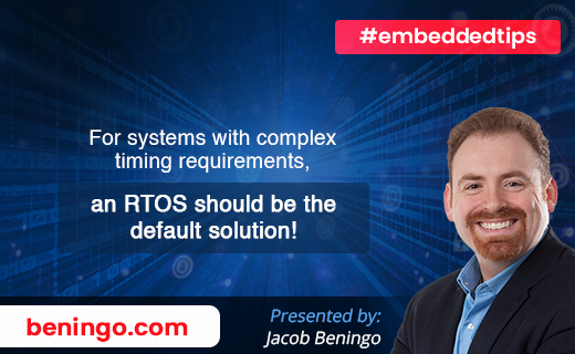 Jacob_Beningo's tweet image. #embeddedtips

For systems with complex timing requirements, an #RTOS should be the default solution! 

#firmware #embedsys #embedded #Arm