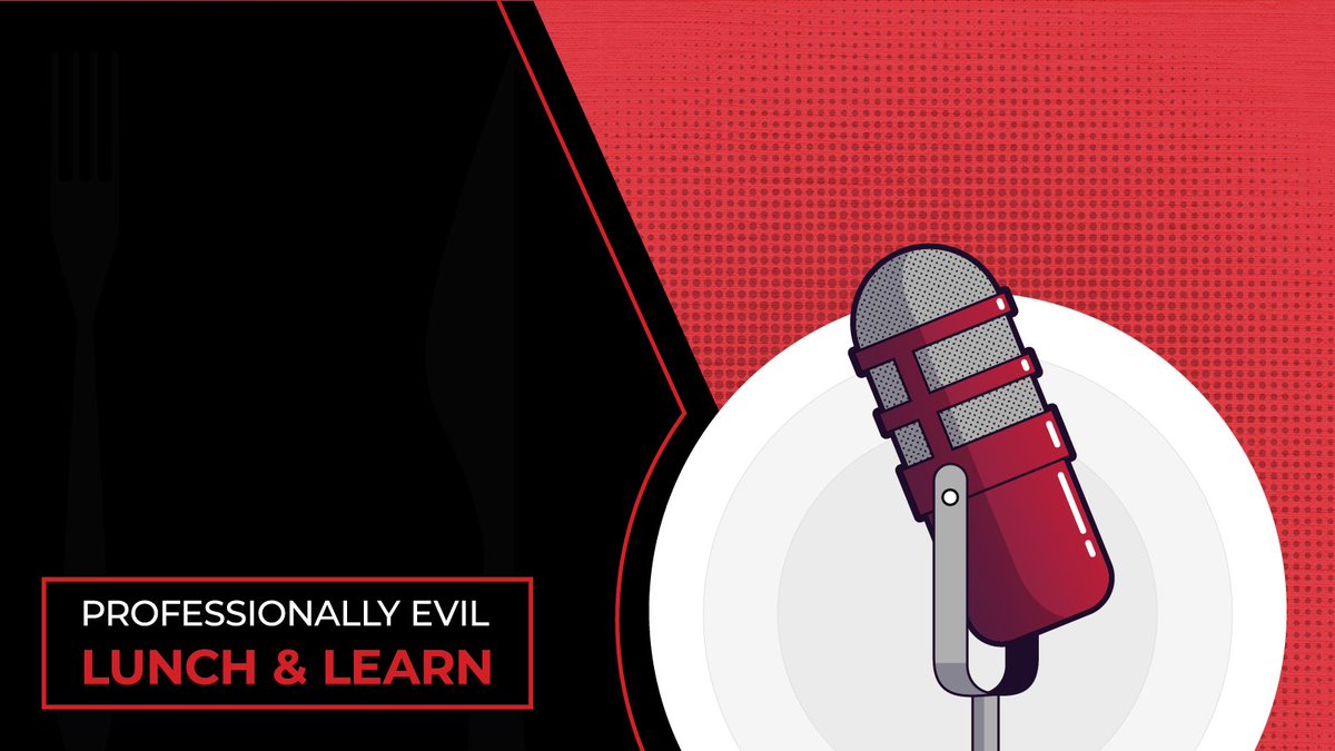 Professionally Evil Lunch & Learn, last friday of each month, no powerpoints, no vendors, just security professionalls having a chat!