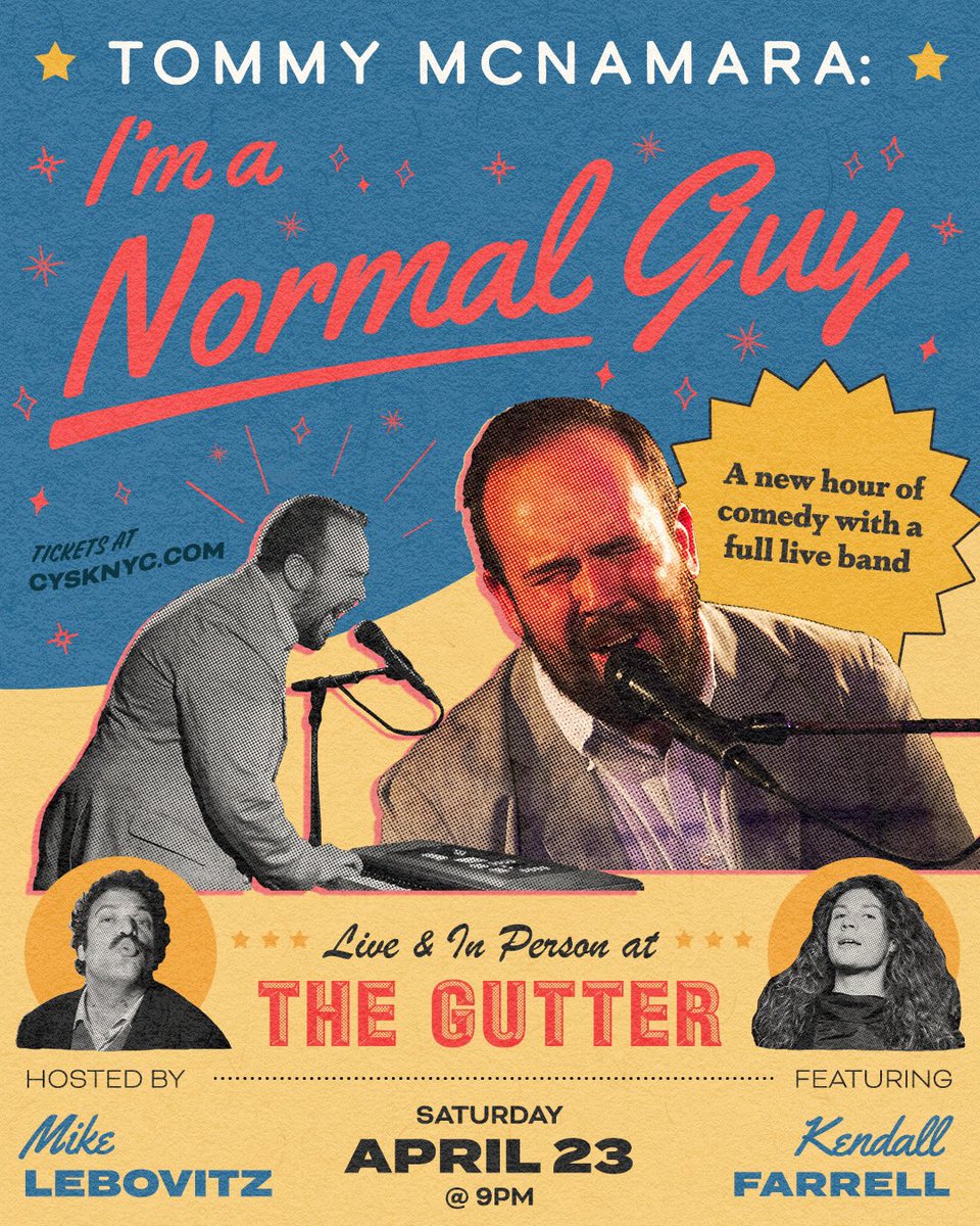 Tommy McNamara (@tommymcnam) on Twitter photo Saturday 4/23!
Come see me do my new hour in full at @cyskNYC !
Tix at cysknyc.com just select 4/23!
With appearances by <a href="/mikelebovitz/">Mike Lebovitz</a> <a href="/kendall_farrell/">Kendall Farrell</a> <a href="/MrChrisDonahue/">Chris Donahue</a> <a href="/1800PATBYRNE/">Pat Byrne</a> and more?!
Amazing poster by <a href="/garbagecoven/">garth</a> Saturday 4/23!
Come see me do my new hour in full at @cyskNYC !
Tix at cysknyc.com just select 4/23!
With appearances by <a href="/mikelebovitz/">Mike Lebovitz</a> <a href="/kendall_farrell/">Kendall Farrell</a> <a href="/MrChrisDonahue/">Chris Donahue</a> <a href="/1800PATBYRNE/">Pat Byrne</a> and more?!
Amazing poster by <a href="/garbagecoven/">garth</a>