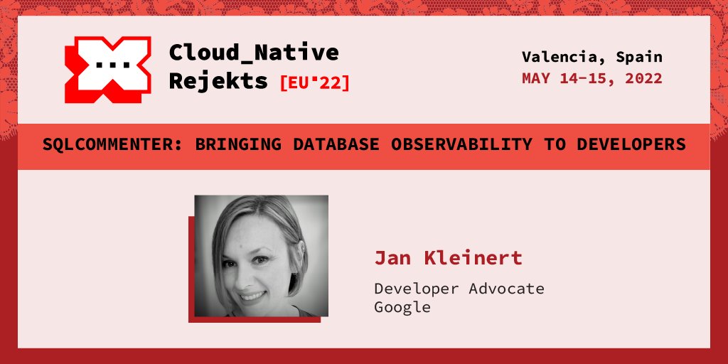 rejektsio's tweet image. Welcoming @jankleinert, Developer Relations Manager @Google to #Rejekts2022! She will share her observations on #SqlCommenter. 

Book your spot now: eventbrite.com/e/cloud-native…