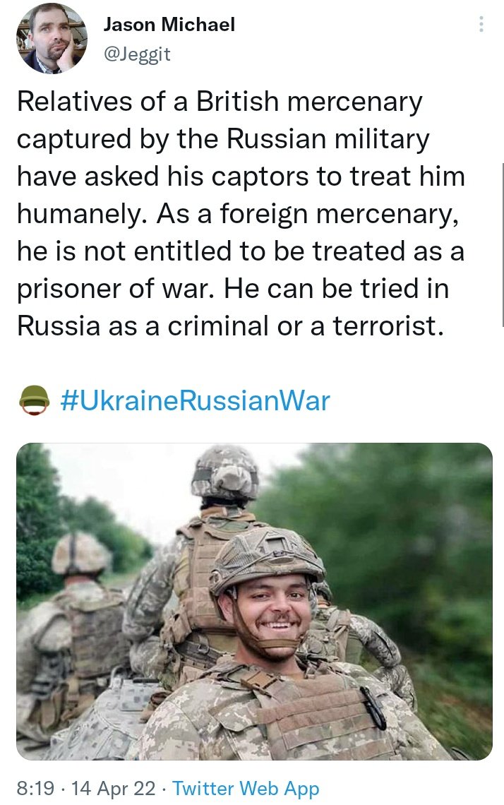 This was him in March tweeting about Vladimir Putin 

This is him now [April]; captured by Russian soldiers